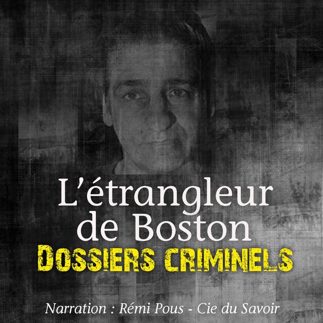 Book cover for Dossiers Criminels : L'Etrangleur de Boston