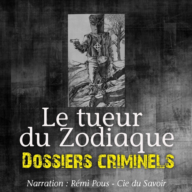 Okładka książki dla Dossiers Criminels : Le Tueur du Zodiac