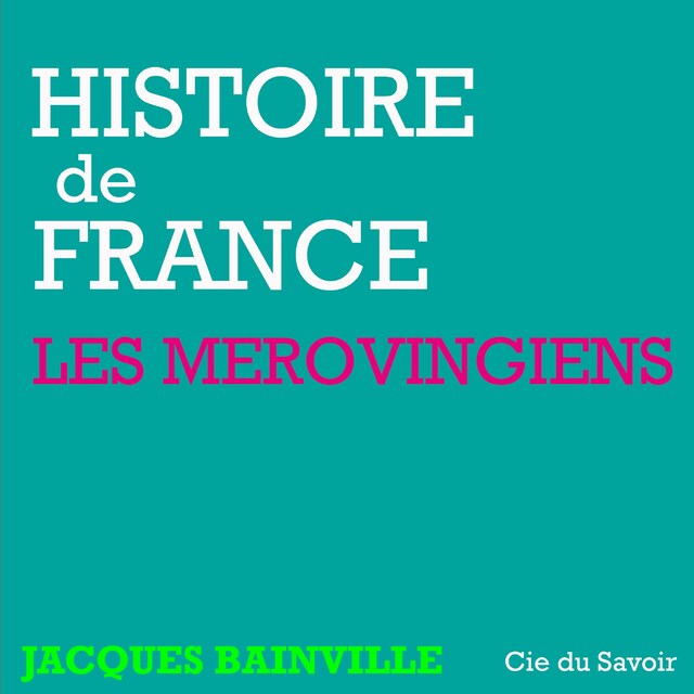 Boekomslag van Histoire de France : Les Mérovingiens