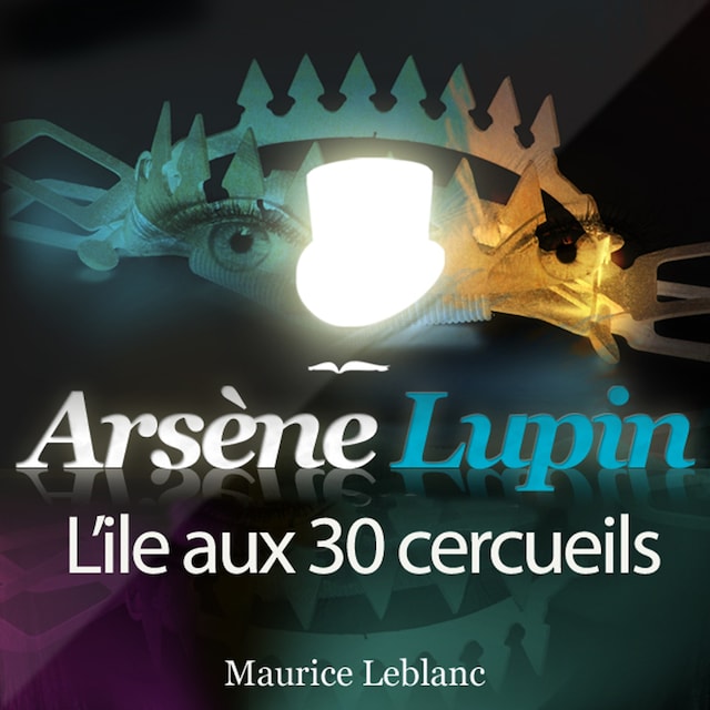 Couverture de livre pour Arsène Lupin : L'île aux 30 cercueils