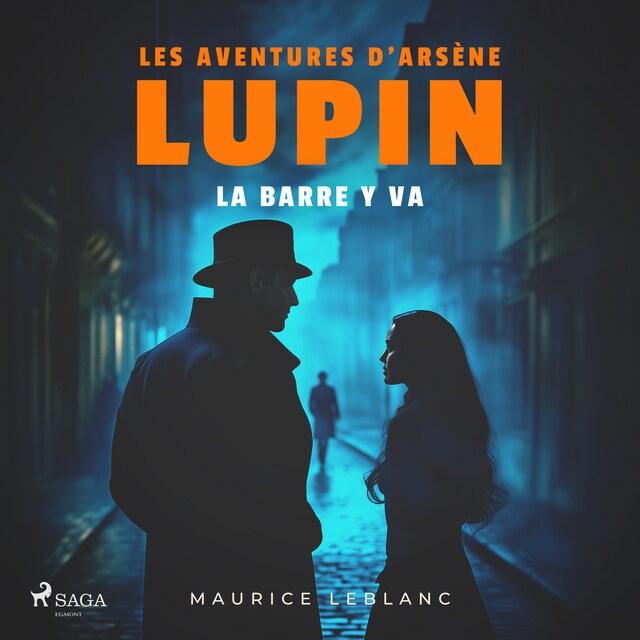 Book cover for La Barre y va – Les aventures d'Arsène Lupin