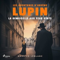 La demoiselle aux yeux verts – Les aventures d'Arsène Lupin