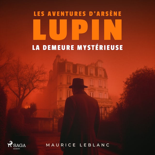 Book cover for La demeure mystérieuse – Les aventures d'Arsène Lupin