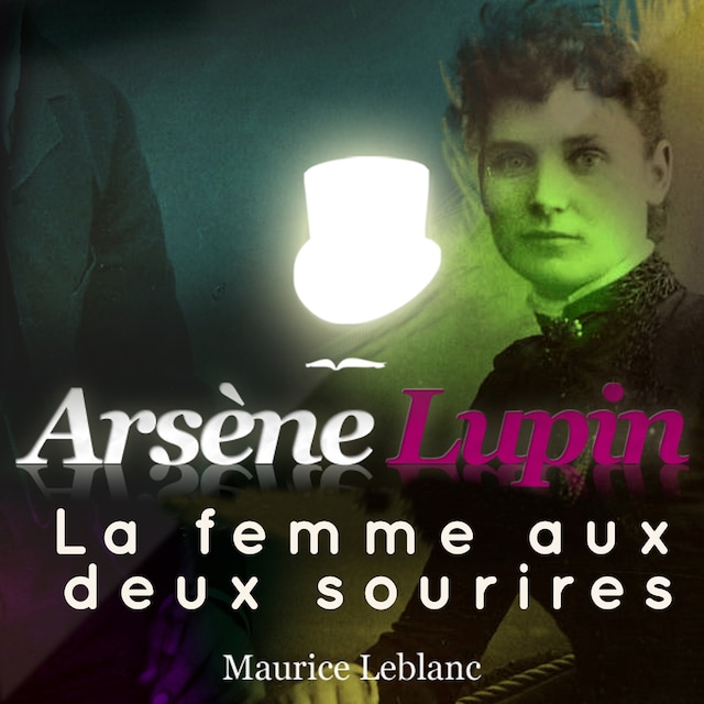 Couverture de livre pour Arsène Lupin : La femme aux 2 sourires