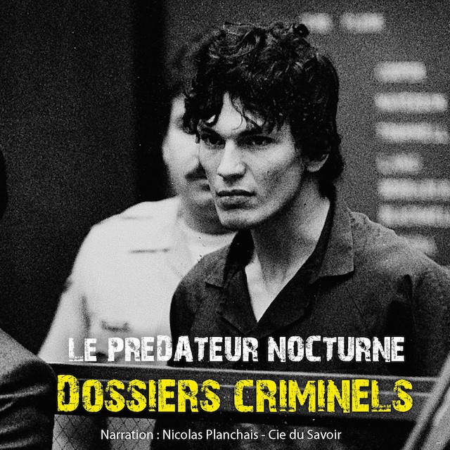Okładka książki dla Dossiers Criminels : Le prédateur nocturne