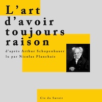 L'Art d'avoir toujours raison