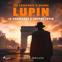 Le Pardessus d'Arsène Lupin – Les aventures d'Arsène Lupin, gentleman cambrioleur