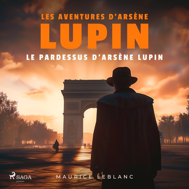 Boekomslag van Le Pardessus d'Arsène Lupin – Les aventures d'Arsène Lupin, gentleman cambrioleur