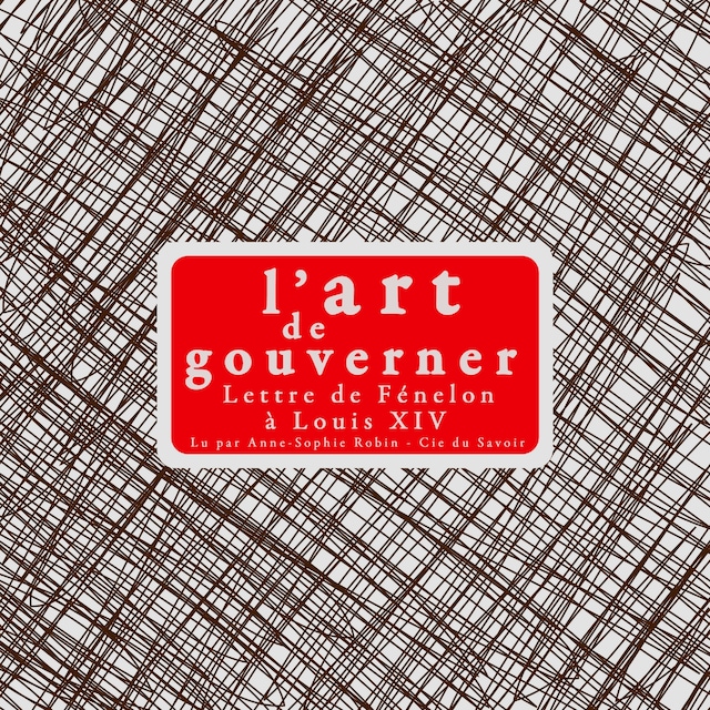 Copertina del libro per L'Art de gouverner : lettres de Fénélon à Louis XIV