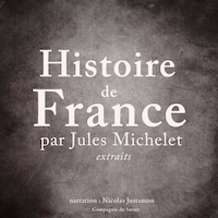 Histoire de France par Jules Michelet