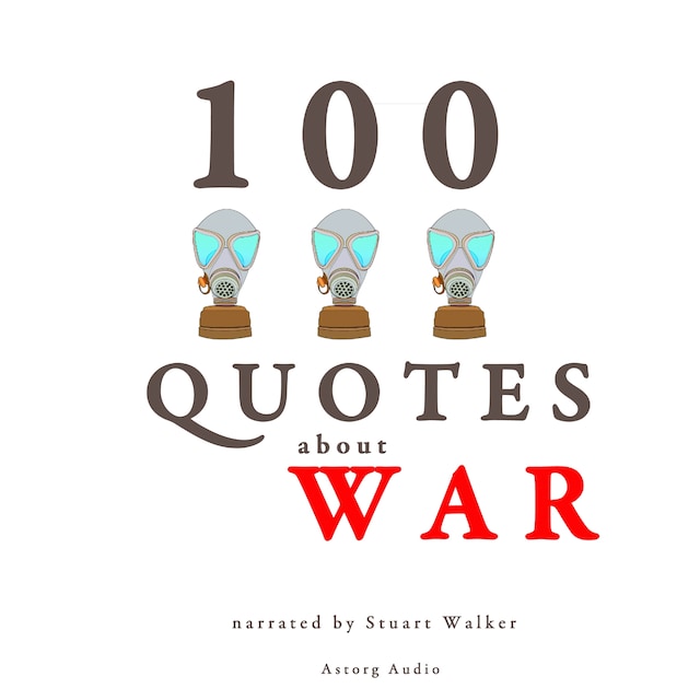 Copertina del libro per 100 Quotes About War