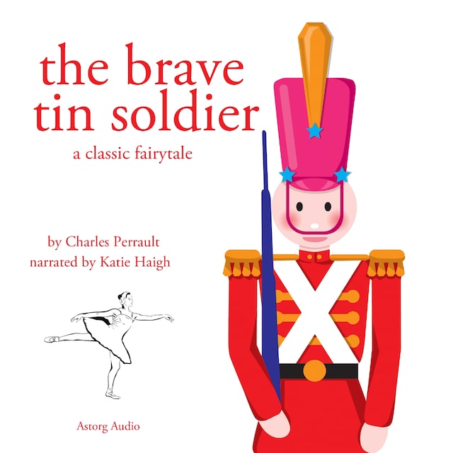 The Brave Tin Soldier, a Fairy Tale