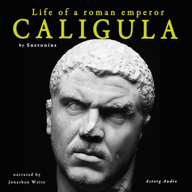 Couverture de livre pour Caligula, Life of a Roman Emperor