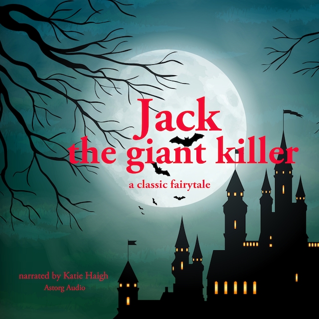 Jack the Giant Killer, a Classic Fairy Tale