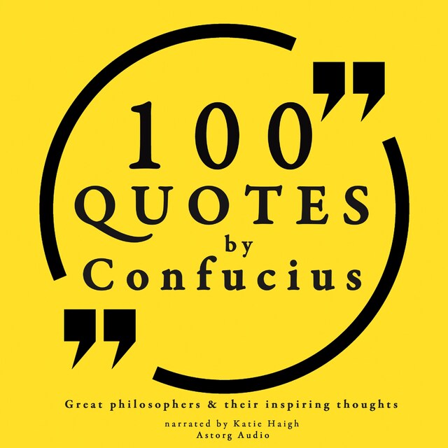 Bogomslag for 100 Quotes by Confucius: Great Philosophers & Their Inspiring Thoughts