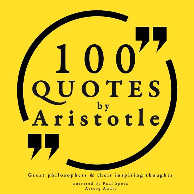 Kirjankansi teokselle 100 Quotes by Aristotle: Great Philosophers & their Inspiring Thoughts