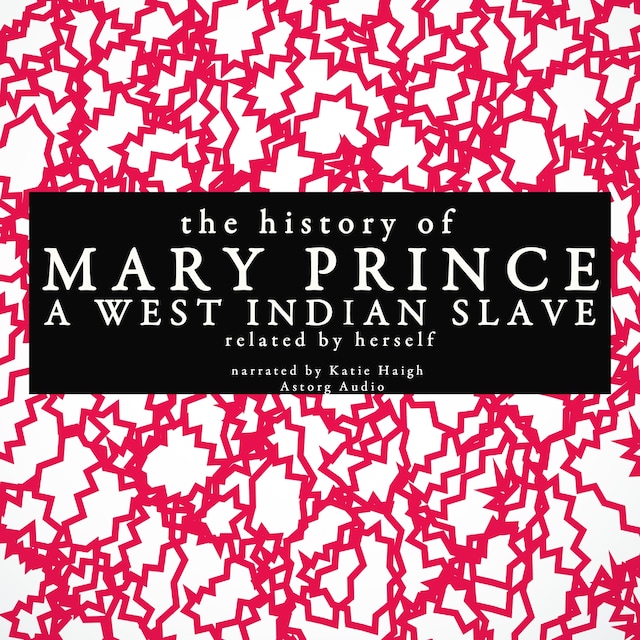 Bokomslag for The History of Mary Prince, a West Indian Slave; Related by Herself