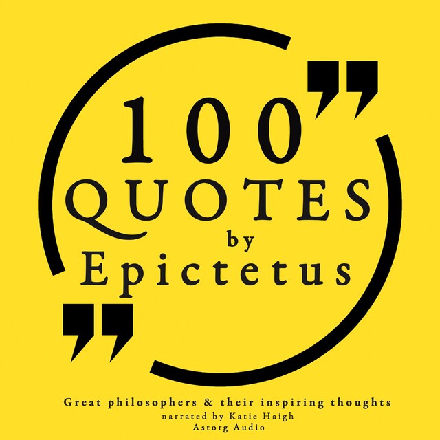 Book cover for 100 Quotes by Epictetus: Great Philosophers & Their Inspiring Thoughts