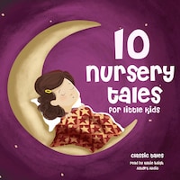 10 Nursery Tales for Little Kids