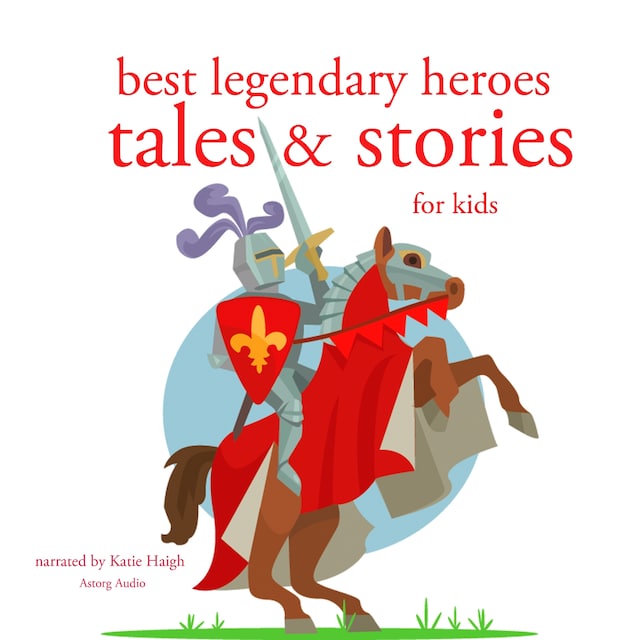 Book cover for Best Legendary Heroes Tales and Stories