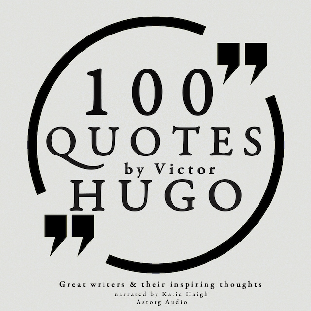 Book cover for 100 Quotes by Victor Hugo