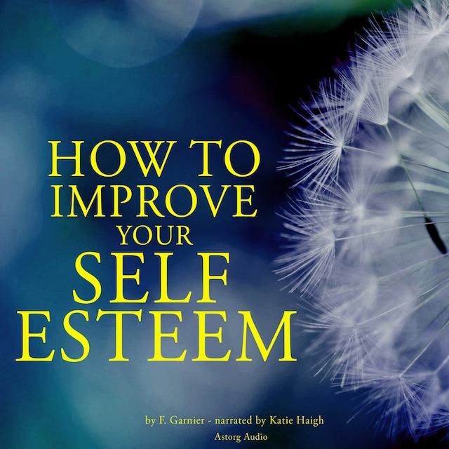 Couverture de livre pour How to Improve Your Self-esteem
