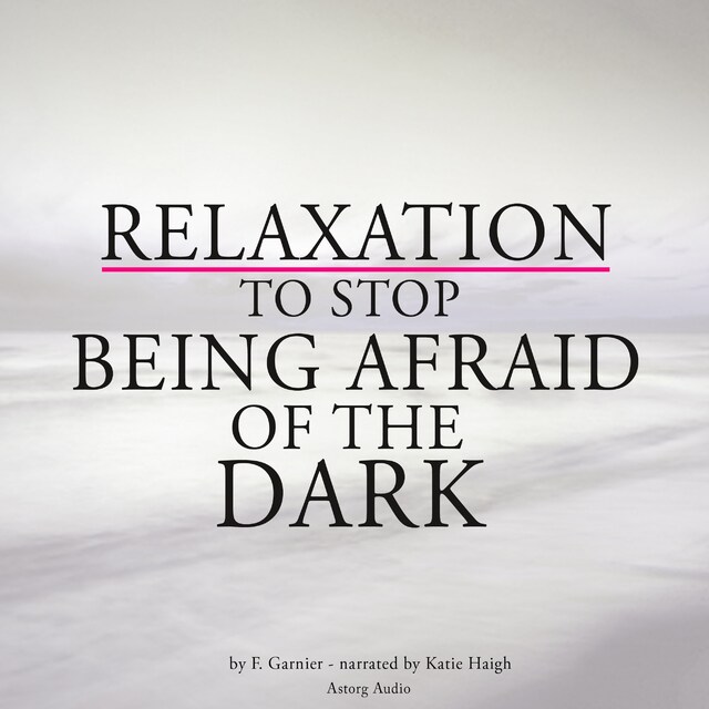 Couverture de livre pour Relaxation to Stop Being Afraid of the Dark