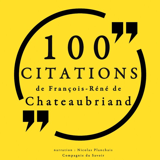 Couverture de livre pour 100 citations de François-René de Chateaubriand