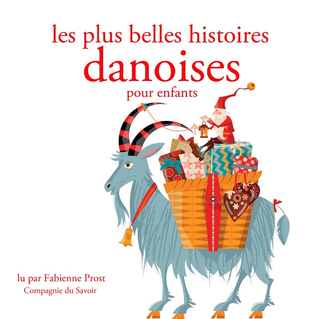 Kirjankansi teokselle Les plus belles histoires danoises pour les enfants