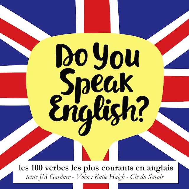 Kirjankansi teokselle Do you speak english ? Les 100 verbes les plus courants de la langue anglaise