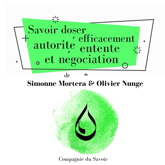 Book cover for Savoir doser efficacement autorité, entente et négociation