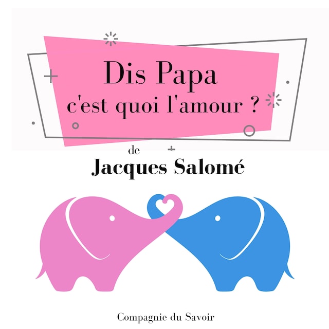 Book cover for Dis Papa c'est quoi l'amour