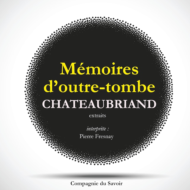 Couverture de livre pour Châteaubriand et son temps - Extrait des mémoires d'Outre-Tombe