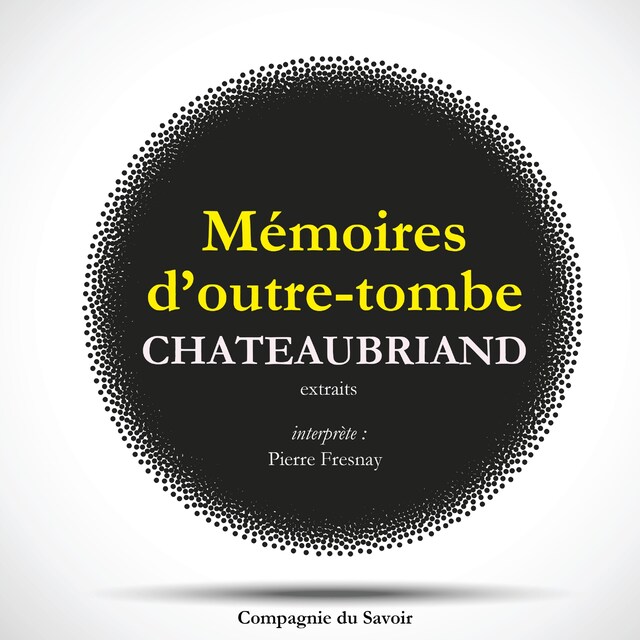 Bokomslag for Châteaubriand et son temps - Extrait des mémoires d'Outre-Tombe