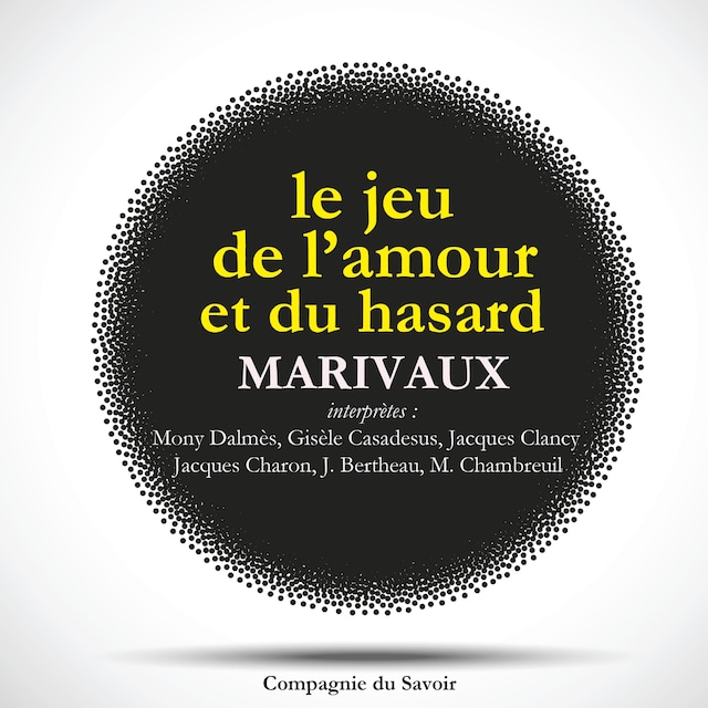 Bogomslag for Le Jeu de l'amour et du hasard de Marivaux