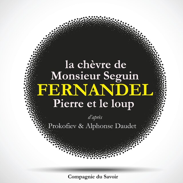 Fernandel raconte : La chèvre de monsieur Seguin, Pierre et le Loup Okładka książki dla Fernandel raconte : La chèvre de monsieur Seguin, Pierre et le Loup