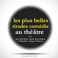 Les Plus Belles Tirades de comédies célèbres