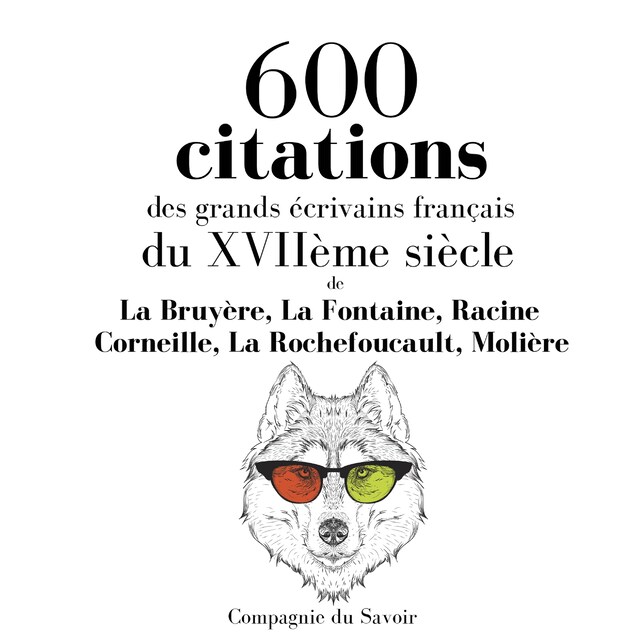 Book cover for 600 citations des grands écrivains français du XVIIème siècle