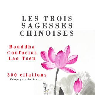 Les trois sagesses chinoises : Confucius, Lao Tseu, Bouddha bookCoverFor