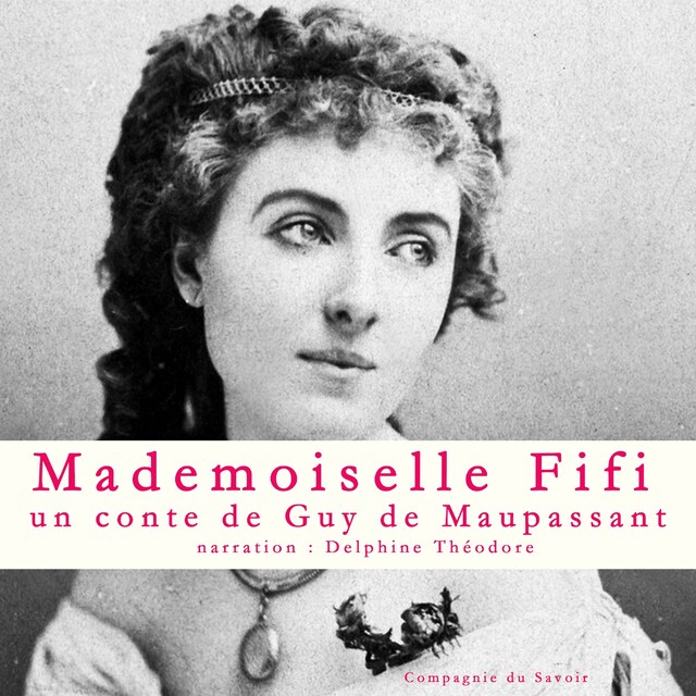 Mademoiselle Fifi, Un conte de Maupassant
