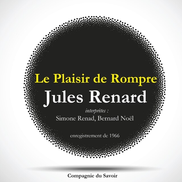 Buchcover für Le Plaisir de Rompre, une pièce de Jules Renard