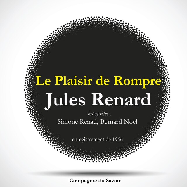 Bokomslag for Le Plaisir de Rompre, une pièce de Jules Renard