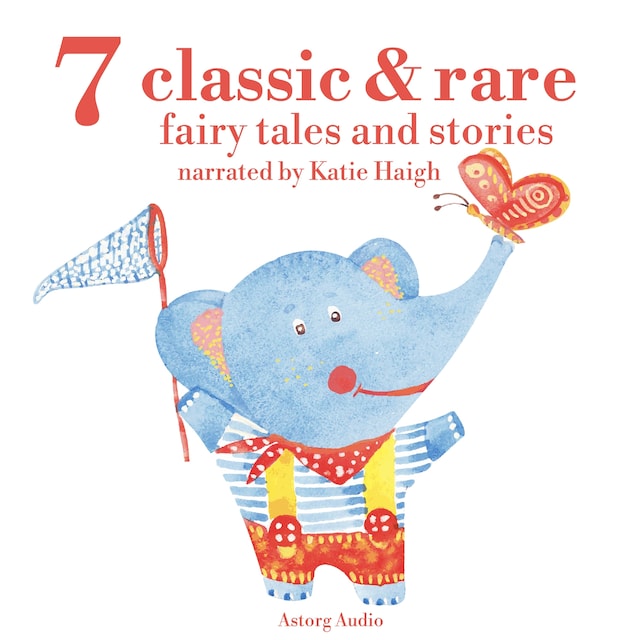 Bogomslag for 7 Classic and Rare Fairy Tales and Stories for Little Children