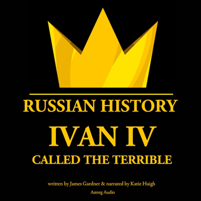 Book cover for Ivan IV, Called the Terrible, Tsar of Moscovy