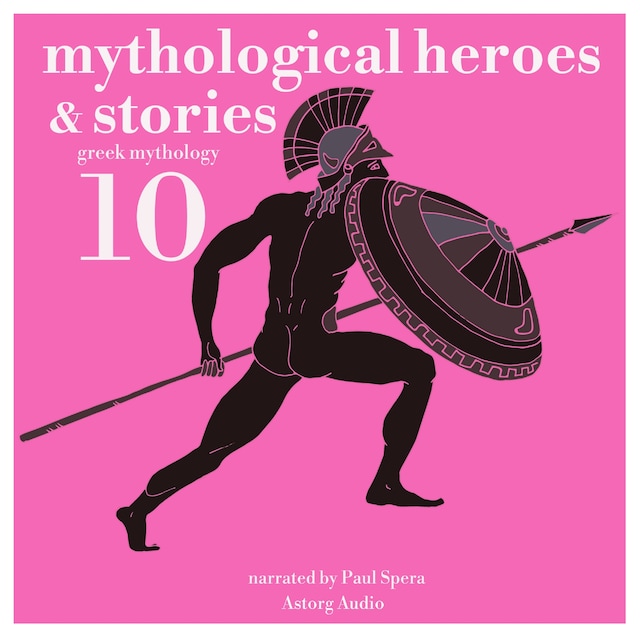 Bokomslag for 10 Mythological Heroes and Stories, Greek Mythology