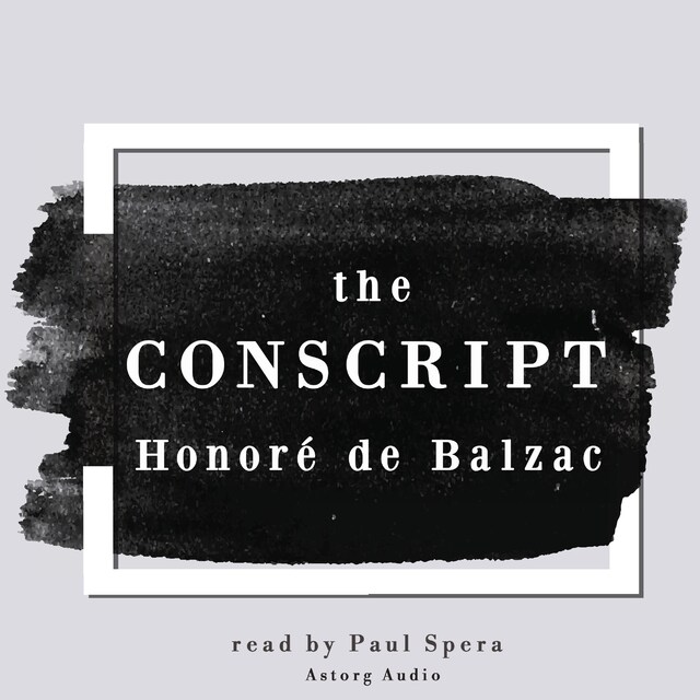 Book cover for The Conscript, a Short Story by Honoré de Balzac