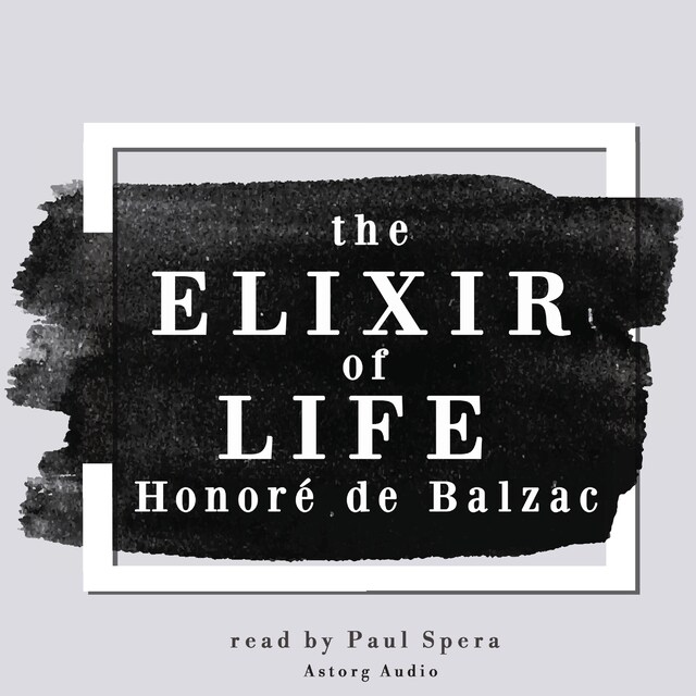 Buchcover für The Elixir of Life, a Short Story by Balzac