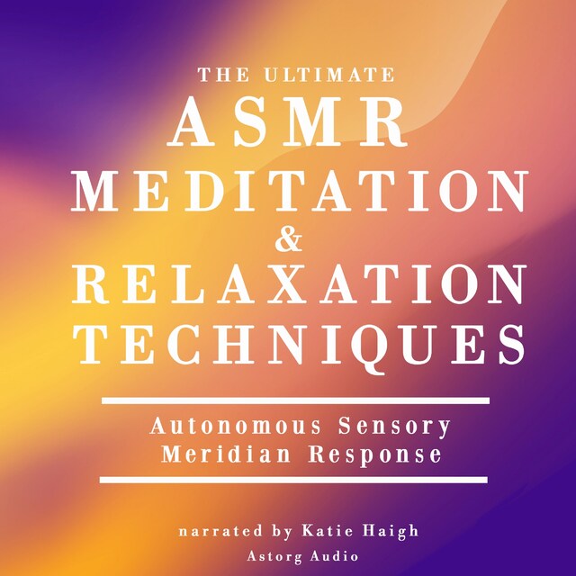 Kirjankansi teokselle The Ultimate ASMR Relaxation and Meditation Techniques
