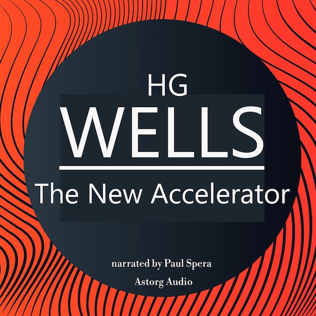 Okładka książki dla H. G. Wells : The New Accelerator