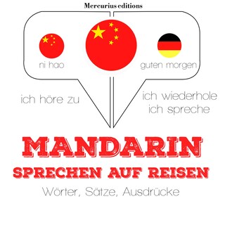 Mandarin sprechen auf Reisen als Hörbuch